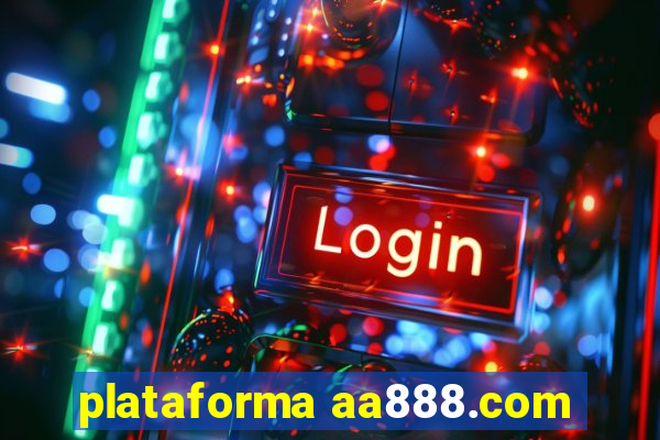 plataforma aa888.com